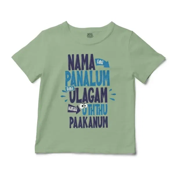 Nama Edhu Panalum Indha Ulagam Namala Uththu Paakanum Unisex Toddler T-Shirt in Sage Color