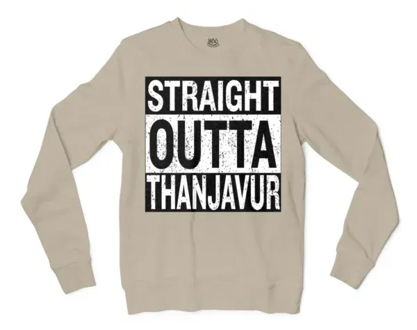 Straight Outta Thanjavur Men/Unisex Long Sleeve T-Shirt in Sand Color