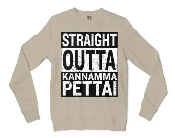 Straight Outta Kannamma Pettai Men/Unisex Long Sleeve Sweatshirt in Sand Color