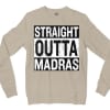 Straight Outta Madras Men/Unisex Long Sleeve Sweatshirt in Sand Color