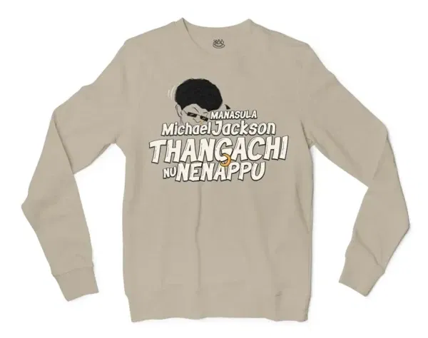 Manasula Michael Jackson Thangachi Nu Nenappu Men/Unisex Long Sleeve Sweatshirt in Sand Color