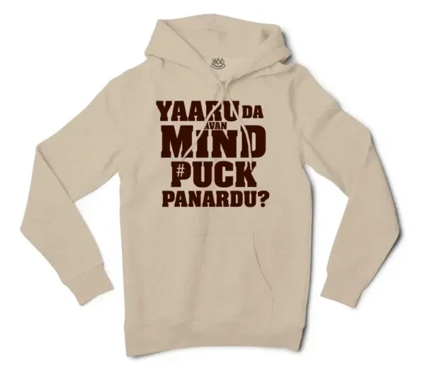 Yaaru Da Avan Mind Puck Panardu Men/Unisex Hoodie in Sandstone Color