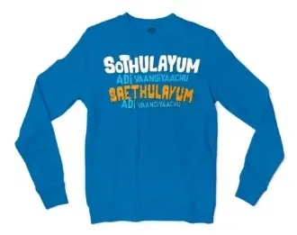 Sothulayum Adi Vaangiyaachu Saethulayum Adi Vangiyachu Men/Unisex Long Sleeve T-Shirt in Sapphire Color