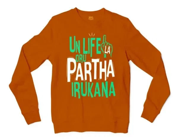 Un Life La Oru Partha Irukana Men/Unisex Long Sleeve T-Shirt in Texas Orange Color