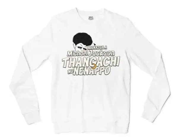 Manasula Michael Jackson Thangachi Nu Nenappu Men/Unisex Long Sleeve Sweatshirt in White Color