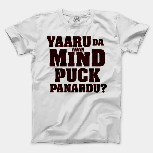 Yaaru Da Avan Mind Puck Panardu Men/Unisex T-Shirt in White Color