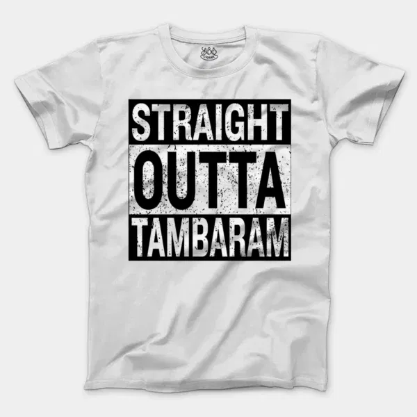 Straight Outta Tambaram Men/Unisex T-Shirt in White Color