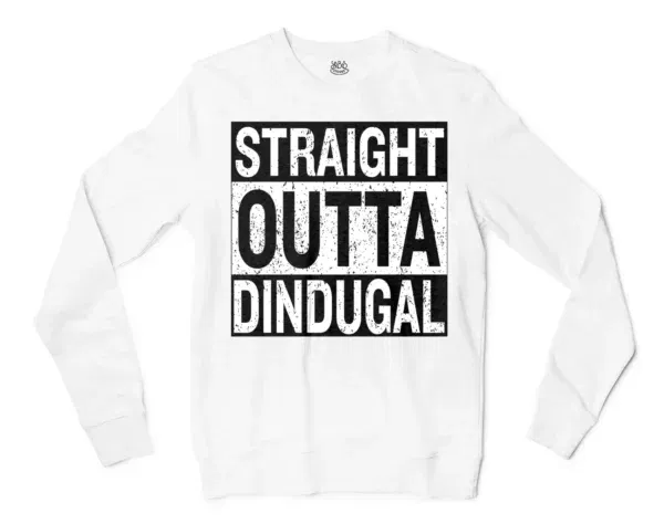 Straight Outta Dindugal Men/Unisex Long Sleeve T-Shirt in White Color