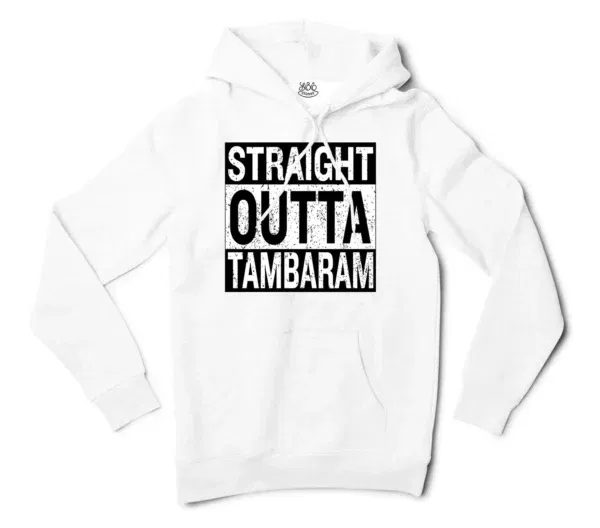 Straight Outta Tambaram Men/Unisex Hoodie in White Color