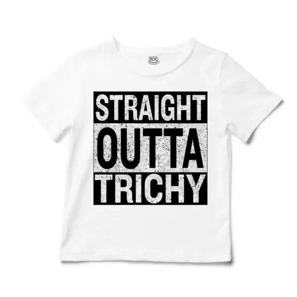 Straight Outta Trichy Unisex Toddler T-Shirt in White Color