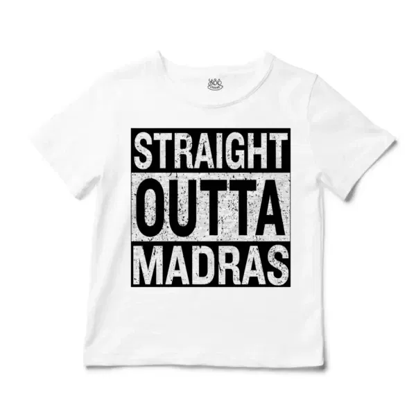 Straight Outta Madras Unisex Toddler T-Shirt in White Color