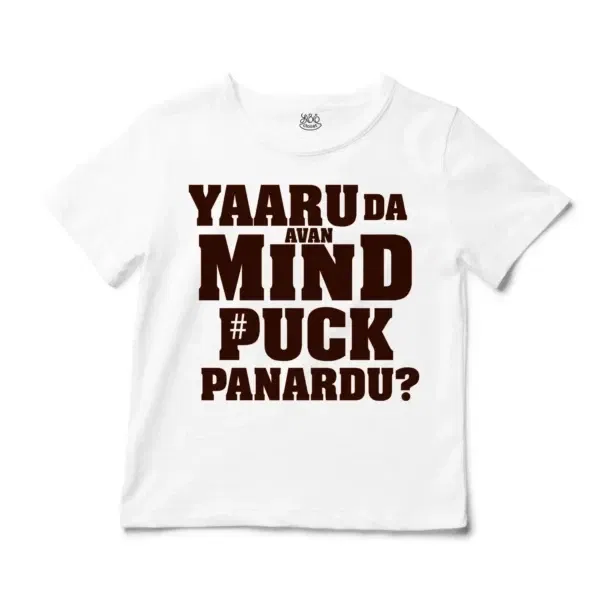 Yaaru Da Avan Mind Puck Panardu Unisex Toddler T-Shirt in White Color