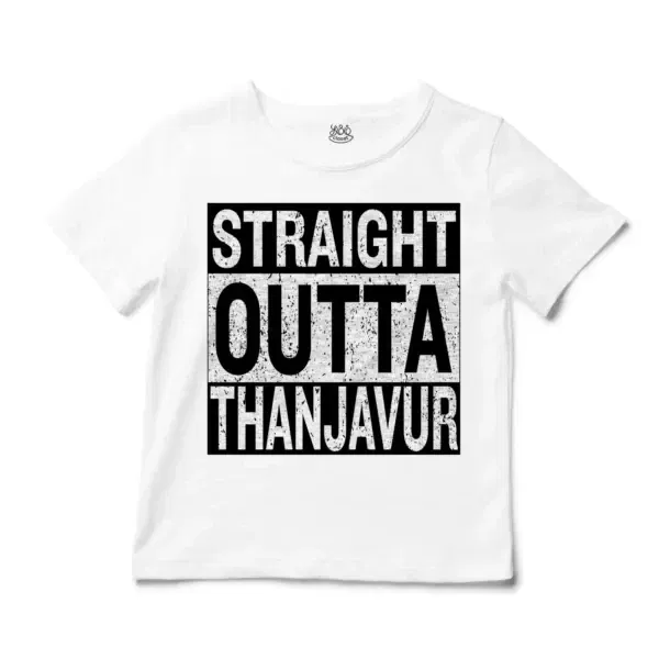 Straight Outta Thanjavur Unisex Toddler T-Shirt in White Color