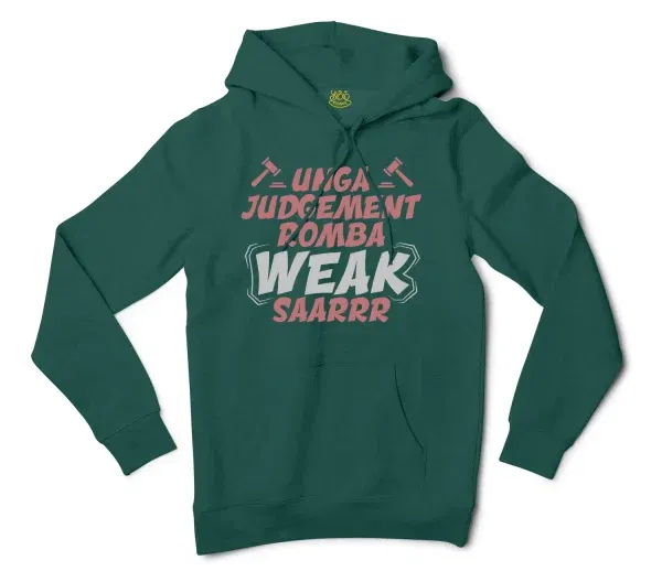 Unga Judgement Romba Weak Saarrr Men/Unisex Hoodie in Alpine Green Color