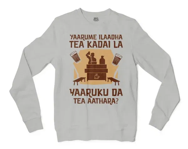 Yaarume Ilaadha Tea Kadai La Yaaruku Da Tea Aathara? Men/Unisex Long Sleeve Sweatshirt in Ash Color