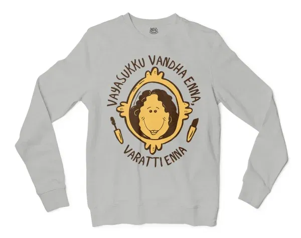 Vayasuku Vantha Enna Varati Enna Men/Unisex Long Sleeve Sweatshirt in Ash Color