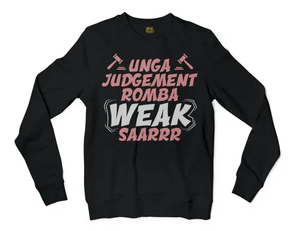 Unga Judgement Romba Weak Saarrr Men/Unisex Long Sleeve Sweatshirt in Black Color