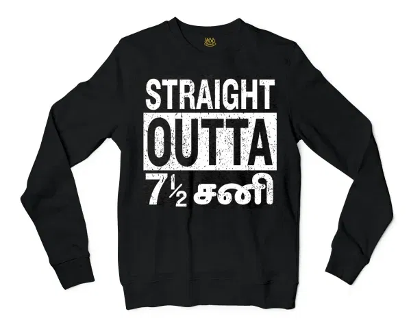 Straight Outta 7½ Sani - Tamil Men/Unisex Long Sleeve Sweatshirt in Black Color