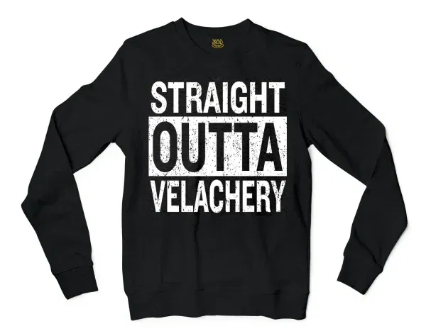 Straight Outta Velachery Men/Unisex Long Sleeve T-Shirt in Black Color