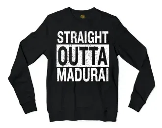 Straight Outta Madurai Men/Unisex Long Sleeve Sweatshirt in Black Color