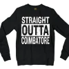 Straight Outta Coimbatore Men/Unisex Long Sleeve Sweatshirt in Black Color