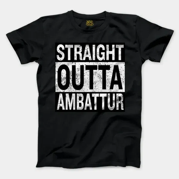 Straight Outta Ambattur Men/Unisex T-Shirt in Black Color