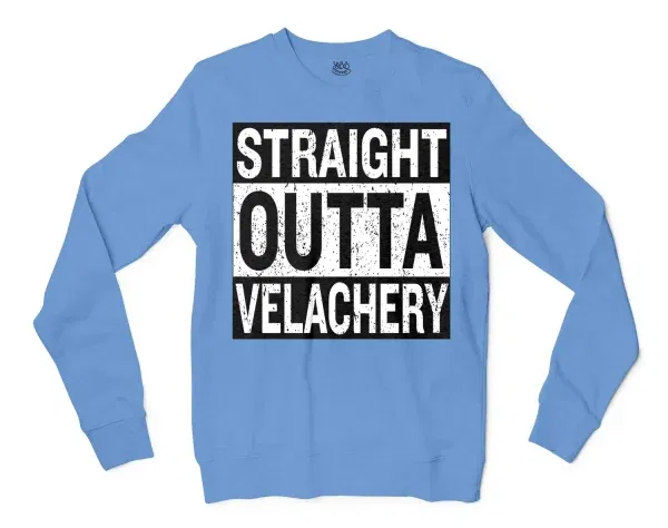 Straight Outta Velachery Men/Unisex Long Sleeve T-Shirt in Carolina Blue Color