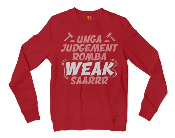 Unga Judgement Romba Weak Saarrr Men/Unisex Long Sleeve Sweatshirt in Cherry Red Color