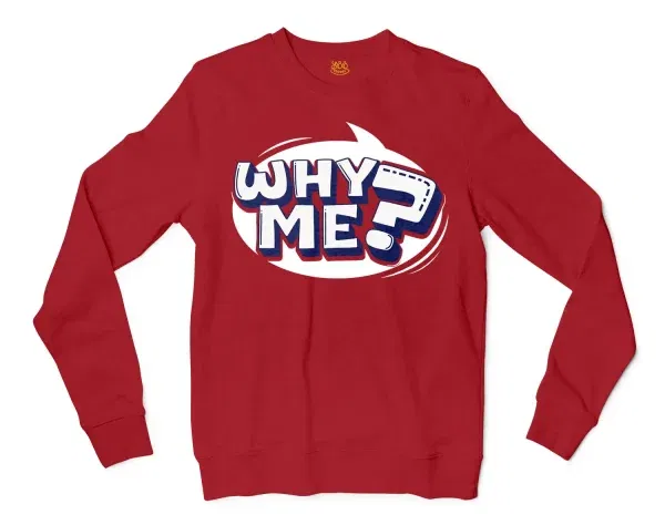 Why Me? Men/Unisex Long Sleeve Sweatshirt in Cherry Red Color