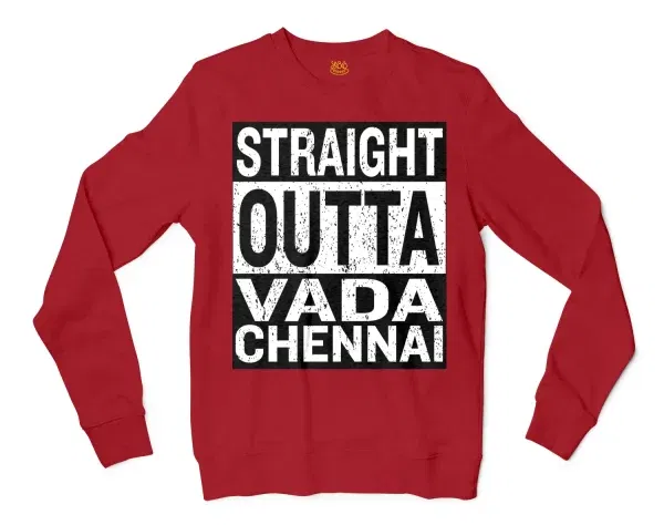 Straight Outta Vada Chennai Men/Unisex Long Sleeve Sweatshirt in Cherry Red Color