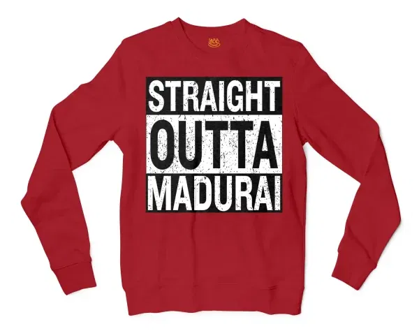 Straight Outta Madurai Men/Unisex Long Sleeve Sweatshirt in Cherry Red Color