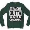 Straight Outta Vada Chennai Men/Unisex Long Sleeve Sweatshirt in Forest Green Color
