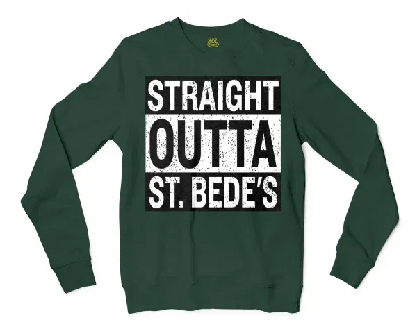 Straight Outta St. Bedes Men/Unisex Long Sleeve Sweatshirt in Forest Green Color