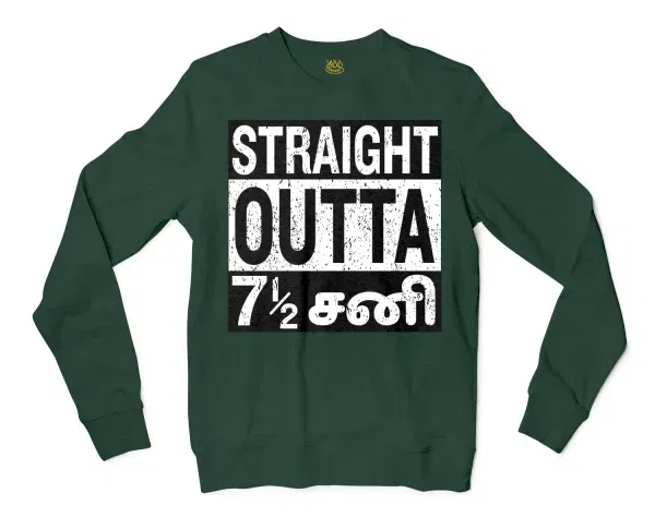 Straight Outta 7½ Sani - Tamil Men/Unisex Long Sleeve Sweatshirt in Forest Green Color