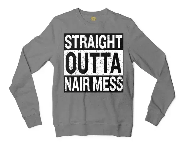 Straight Outta Nair Mess Men/Unisex Long Sleeve Sweatshirt in Graphite Heather Color