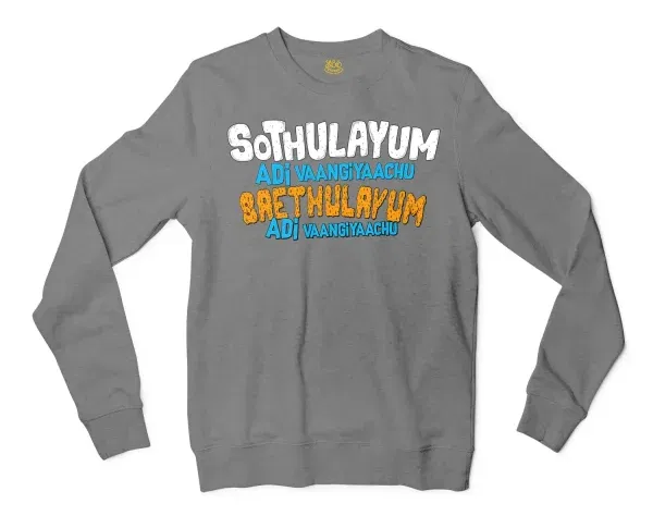 Sothulayum Adi Vaangiyaachu Saethulayum Adi Vangiyachu Men/Unisex Long Sleeve Sweatshirt in Graphite Heather Color