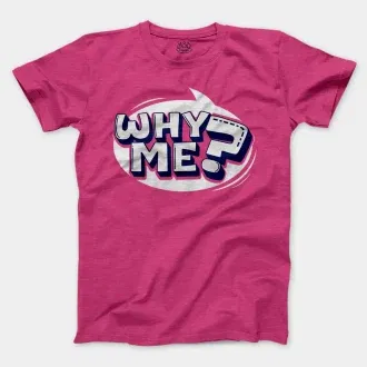 Why Me? Men/Unisex T-Shirt in Heather Heliconia Color