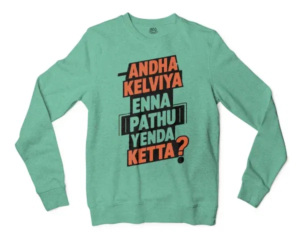 Andha Kelviya Enna Pathu Yenda Ketta Men/Unisex Long Sleeve Sweatshirt in Heather Sport Dark Green Color