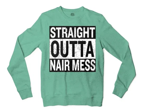 Straight Outta Nair Mess Men/Unisex Long Sleeve Sweatshirt in Heather Sport Dark Green Color