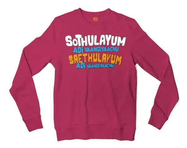 Sothulayum Adi Vaangiyaachu Saethulayum Adi Vangiyachu Men/Unisex Long Sleeve Sweatshirt in Heather Sport Dark Maroon Color