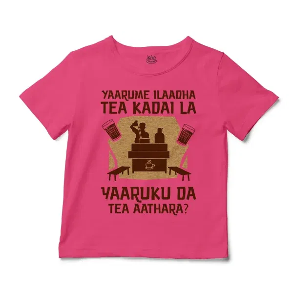 Yaarume Ilaadha Tea Kadai La Yaaruku Da Tea Aathara? Unisex Toddler T-Shirt in Hot Pink Color