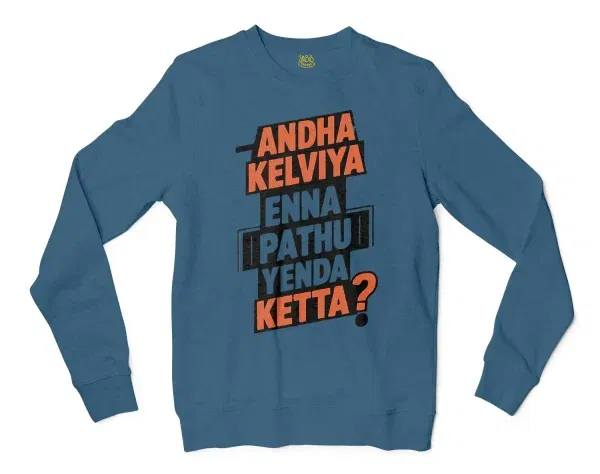 Andha Kelviya Enna Pathu Yenda Ketta Men/Unisex Long Sleeve T-Shirt in Indigo Blue Color