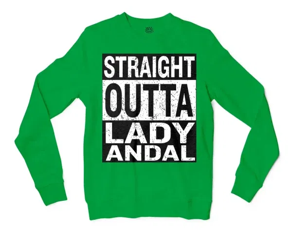 Straight Outta Lady Andal Men/Unisex Long Sleeve T-Shirt in Irish Green Color