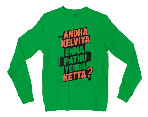 Andha Kelviya Enna Pathu Yenda Ketta Men/Unisex Long Sleeve T-Shirt in Irish Green Color