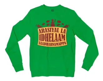 Arasiyal La Idhellam Saadharnamappa Men/Unisex Long Sleeve Sweatshirt in Irish Green Color