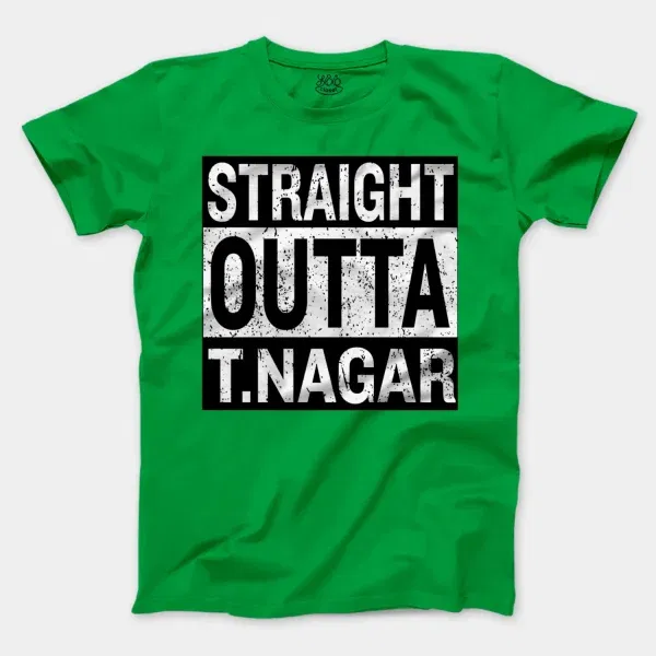 Straight Outta T-Nagar Men/Unisex T-Shirt in Irish Green Color