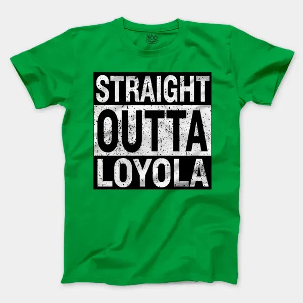 Straight Outta Loyola Men/Unisex T-Shirt in Irish Green Color