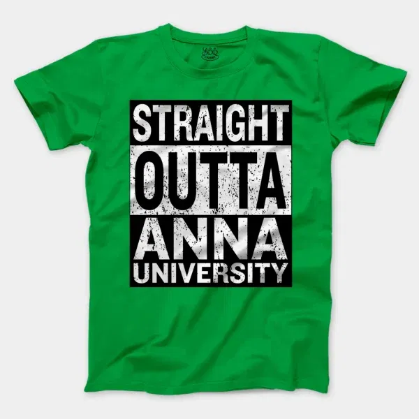 Straight Outta Anna University Men/Unisex T-Shirt in Irish Green Color