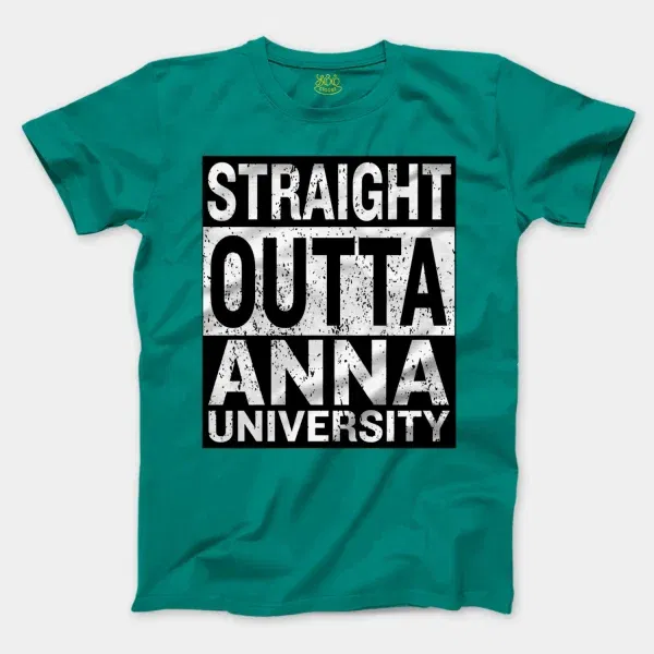 Straight Outta Anna University Men/Unisex T-Shirt in Jade Dome Color