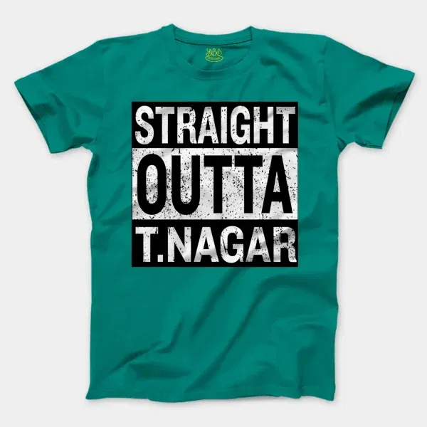 Straight Outta T-Nagar Men/Unisex T-Shirt in Jade Dome Color